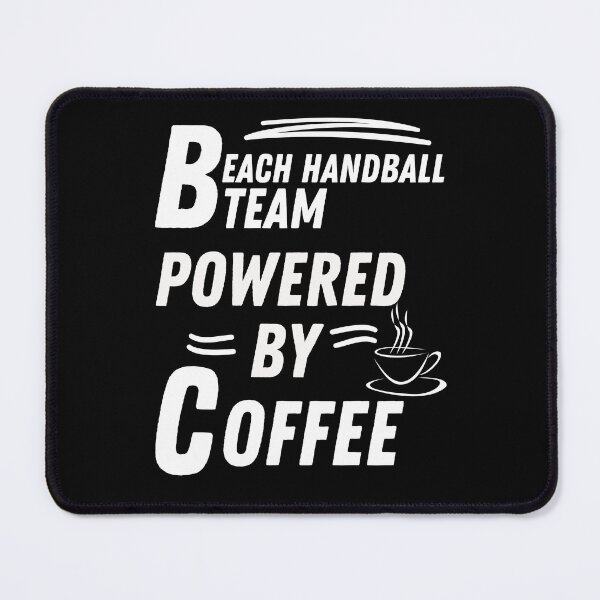 Item preview, Beach handball team powered by coffee designed and sold by annoying-shirts.