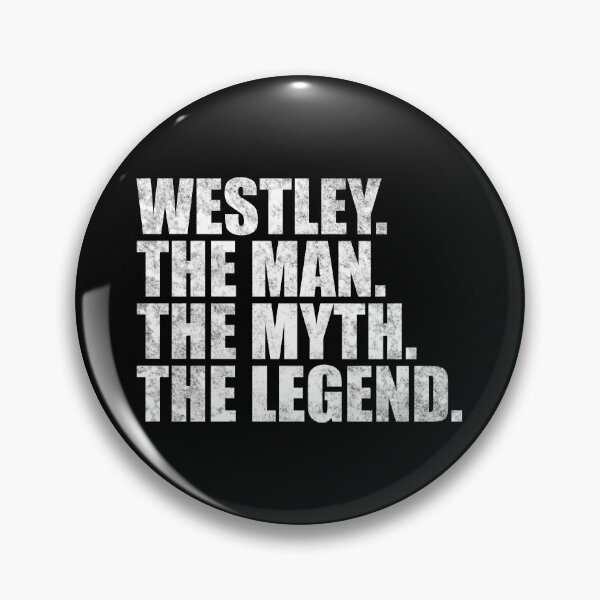 Item preview, Westley Name Westley The Man The Myth The legend designed and sold by Teelogic.