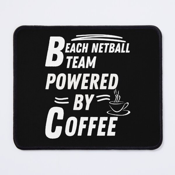 Item preview, Beach netball team powered by coffee designed and sold by annoying-shirts.