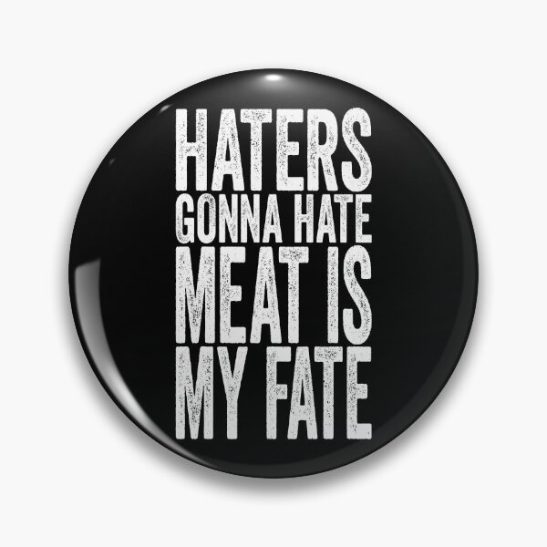 Item preview, Funny Carnivore Diet Haters Gonna Hate Meat Is My Fate designed and sold by inkedtee.