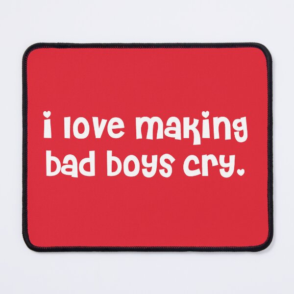 Item preview, I Love Making Bad Boys Cry - Caity Baser Lyric designed and sold by holbytv.