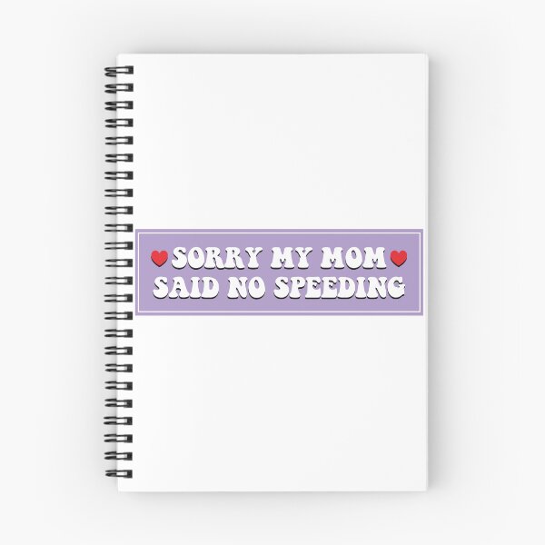 Item preview, Sorry My Mom Said No Speeding Funny Bumper designed and sold by fanky-bumper.