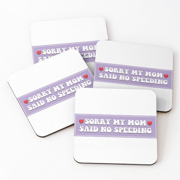 Item preview, Sorry My Mom Said No Speeding Funny Bumper designed and sold by fanky-bumper.