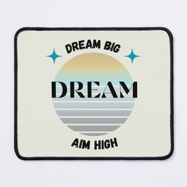 Item preview, Dream big aim high designed and sold by maypp.