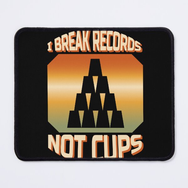 Item preview, I Break Records Not Cups Cup Stacking designed and sold by MooonTees.