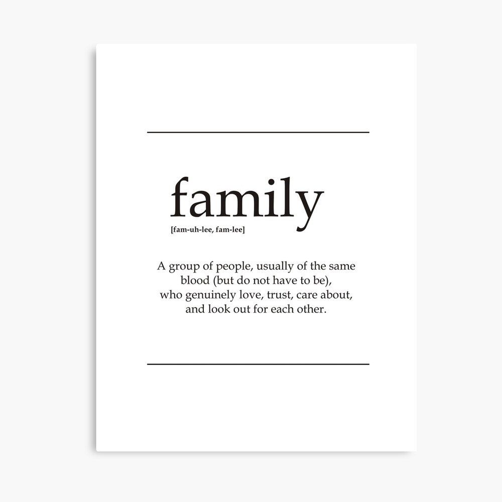 The Real Meaning Of Family Photographic Print By Printinglife Redbubble