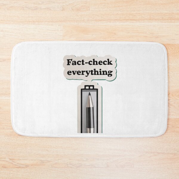 Item preview, Fact-Check Everything - Journalism Inspiration designed and sold by NiftyWrx.