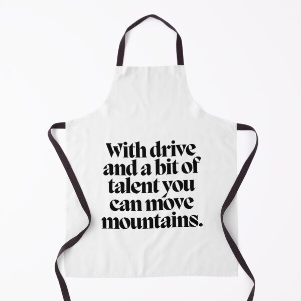 Item preview, With drive and a bit of talent you can move mountains. designed and sold by CharmStudio.