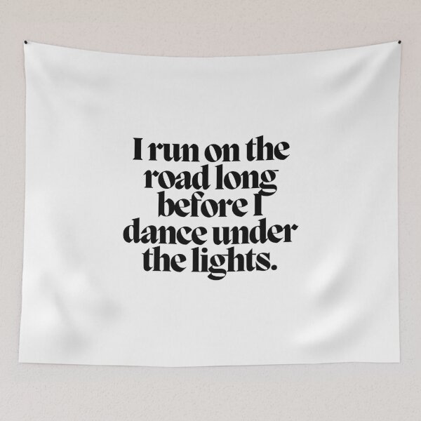 Item preview, I run on the road long before I dace under the lights.  designed and sold by CharmStudio.