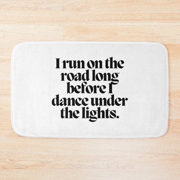 Item preview, I run on the road long before I dace under the lights.  designed and sold by CharmStudio.