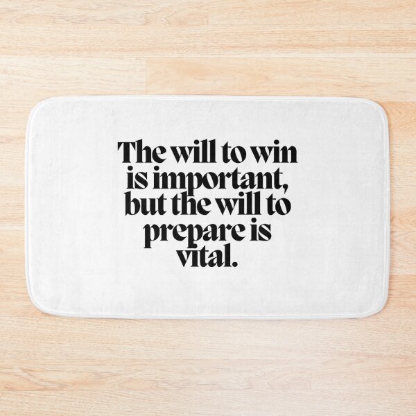 Item preview, The will to win is important, but the will to prepare is vital.  designed and sold by CharmStudio.