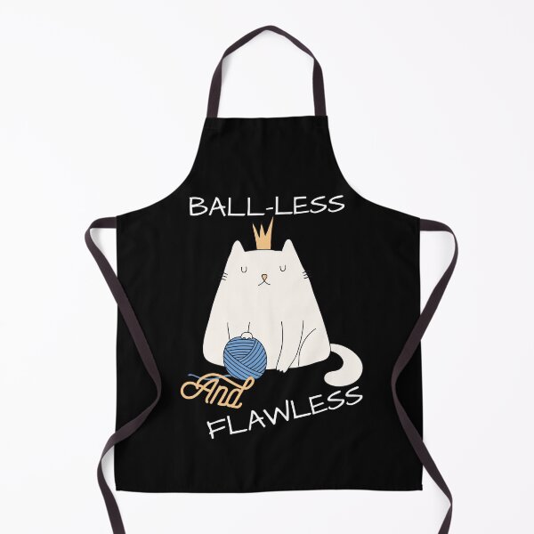 Item preview, Ball-Less and Flawless Cat : Feline Confidence designed and sold by TshirtWing.