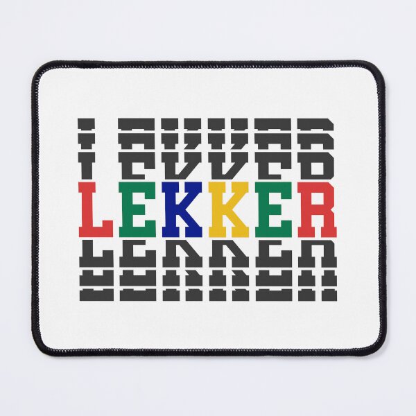 Item preview, Lekker- Something that is too good designed and sold by Juanita Janari.
