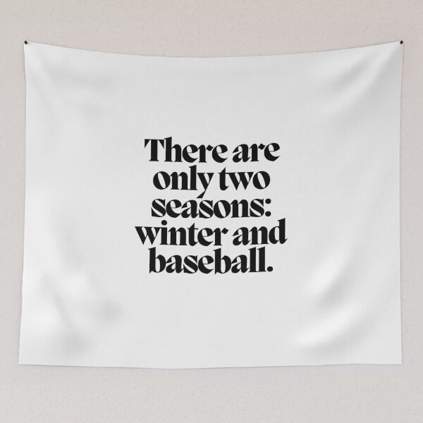 Item preview, There are only two seasons: winter and baseball.  designed and sold by CharmStudio.