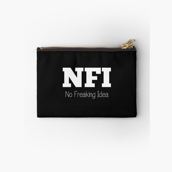 Item preview, NFI - No Freaking Idea designed and sold by KereetsaOne.