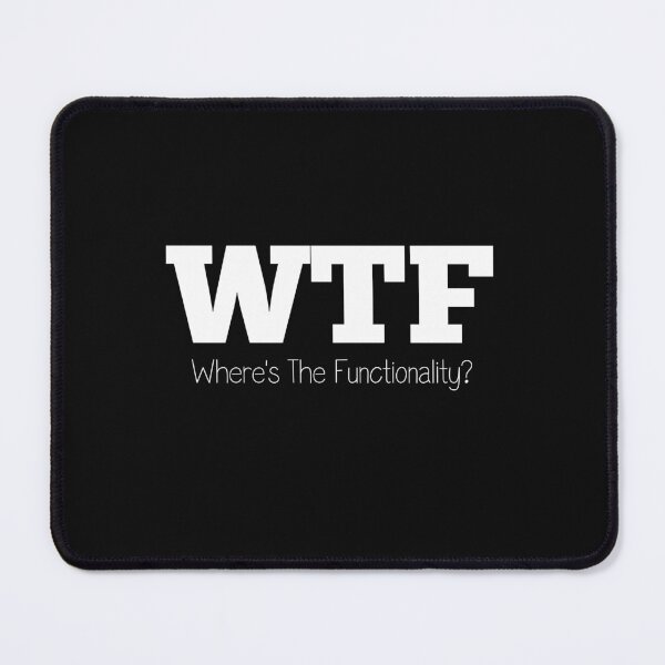 Item preview, WTF - Where's The Functionality? designed and sold by KereetsaOne.