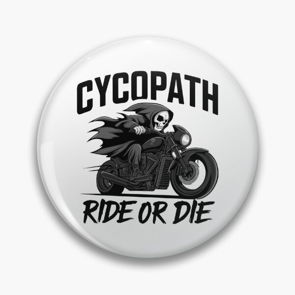 Artikelvorschau, Ride or Die - Cycopath entworfen und verkauft von Shtex.
