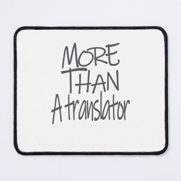 Item preview, More than A Translator Optimism Saying designed and sold by YAHIA-14.