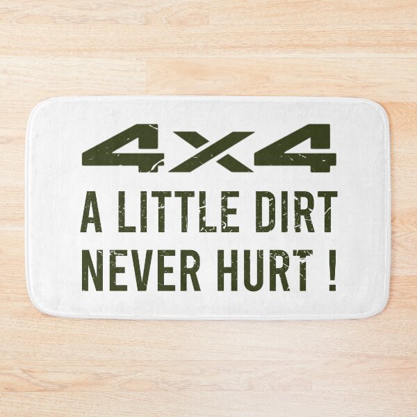 Item preview, 4x4, A Little Dirt Never Hurt! designed and sold by AndrewY.