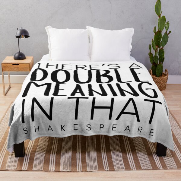 Item preview, “There’s A Double Meaning In That” Shakespeare Quote designed and sold by TheWriteHand.