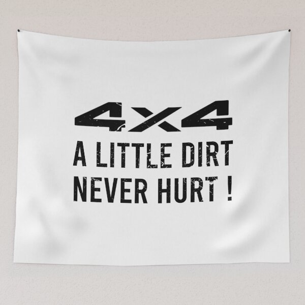 Item preview, 4x4, A Little Dirt Never Hurt! designed and sold by AndrewY.