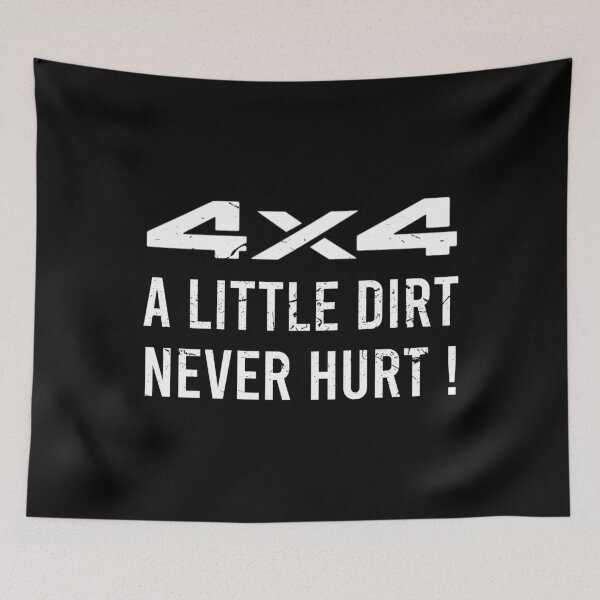 Item preview, 4x4, A Little Dirt Never Hurt! designed and sold by AndrewY.