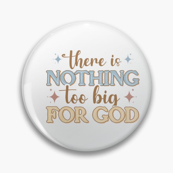 Item preview, There Is Nothing Too Big For God Christian Quote designed and sold by SassyFaithGirl.