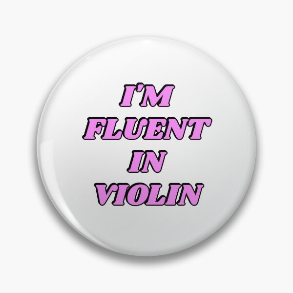 Item preview, Im Fluent in Violin   designed and sold by Inspirationmotivation.