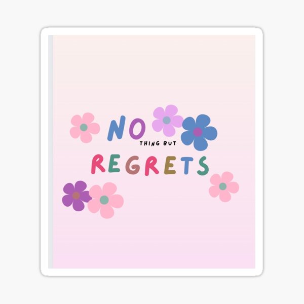 Item preview, No Regrets (nothing but) designed and sold by TheRealQE.