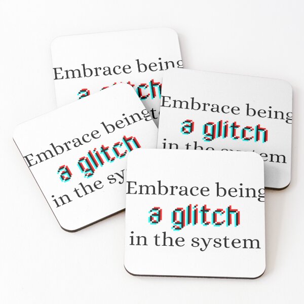 Item preview, Embrace being a glitch in the system designed and sold by kjwenzel11.