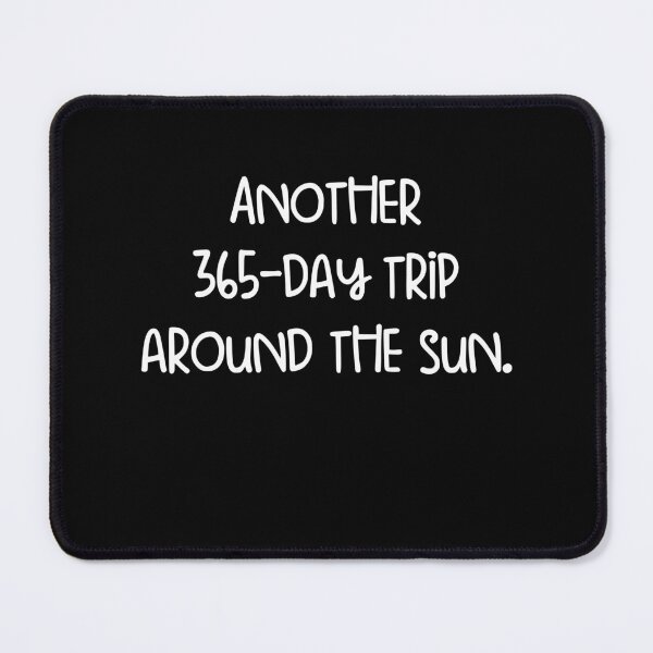 Item preview, Another 365-day trip around the sun. designed and sold by pugshowsfashion.