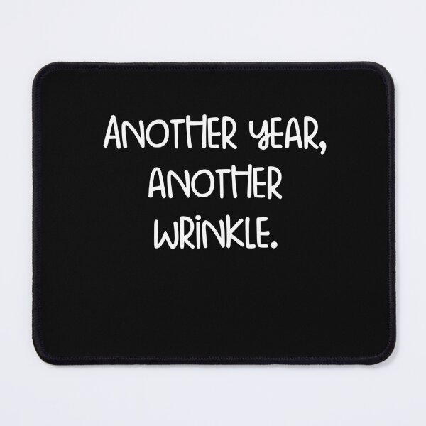 Item preview, Another year, another wrinkle. designed and sold by pugshowsfashion.