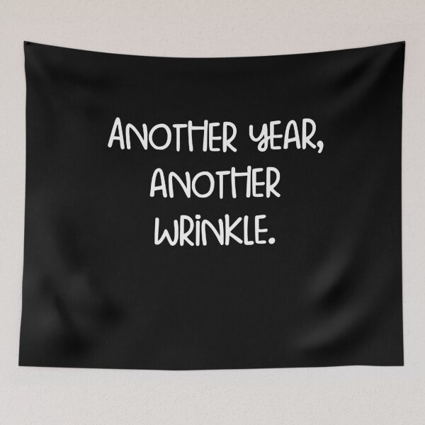 Item preview, Another year, another wrinkle. designed and sold by pugshowsfashion.