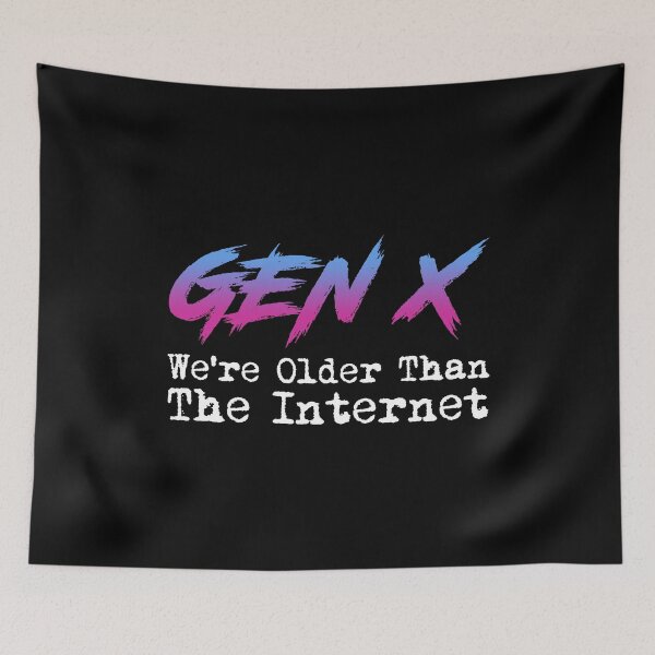 Item preview, Gen X - We're Older Than The Internet designed and sold by Cat Lady Designs.