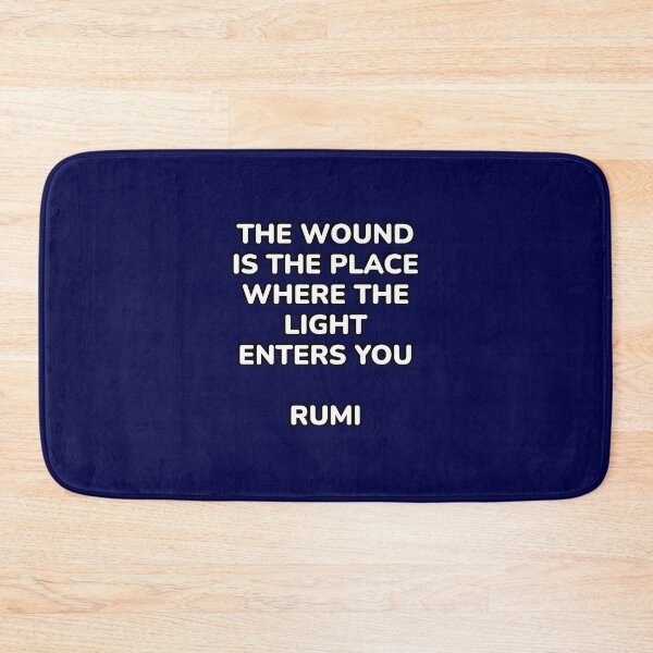 Item preview, The wound is the place where the light enters you - Rumi quotes designed and sold by Inspirationmotivation.
