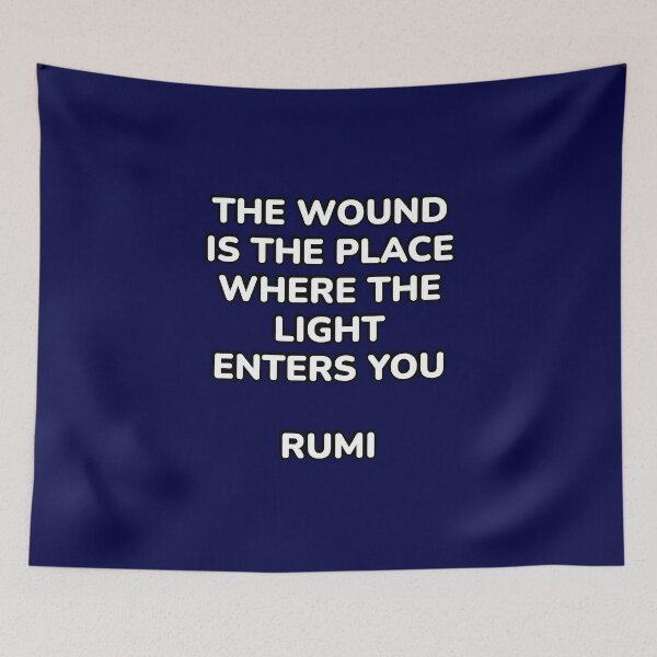 Item preview, The wound is the place where the light enters you - Rumi quotes designed and sold by Inspirationmotivation.