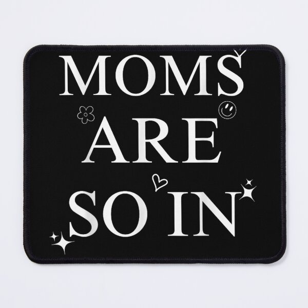 Item preview, Moms Are So In Trendy Mother's Day designed and sold by studiopekepeke.