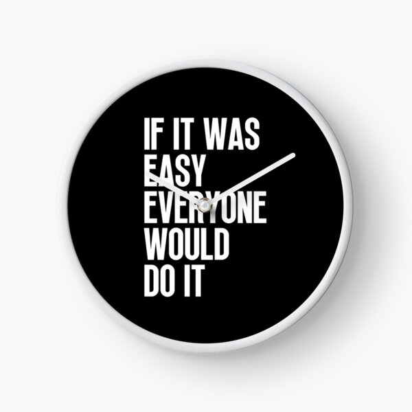 Item preview, Everyone do it - If it was easy everyone would do it designed and sold by SamStoreo X.