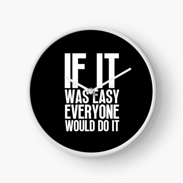 Item preview, Everyone do it - If it was easy everyone would do it designed and sold by SamStoreo X.