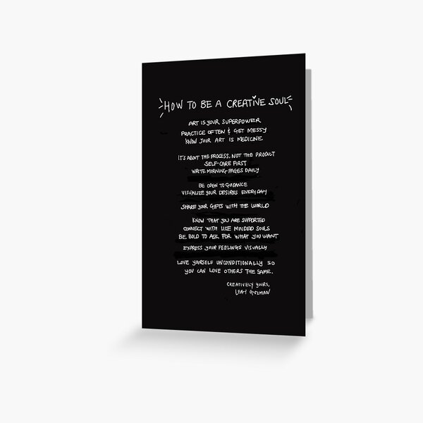 HOw to be a creative soul Greeting Card