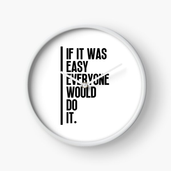 Item preview, Everyone do it - If it was easy everyone would do it designed and sold by SamStoreo X.