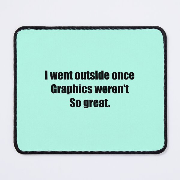 Item preview, I went outside once Graphics weren’t that great designed and sold by Creative_verse108.