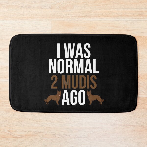 Item preview, I Was Normal 2 Mudis Ago designed and sold by TheAnimalZ00.
