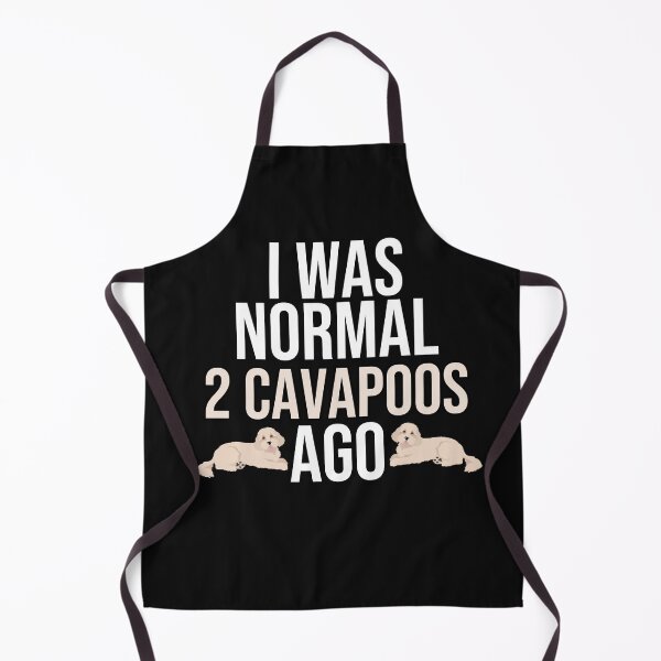 Item preview, I Was Normal 2 Cavapoos Ago designed and sold by TheAnimalZ00.