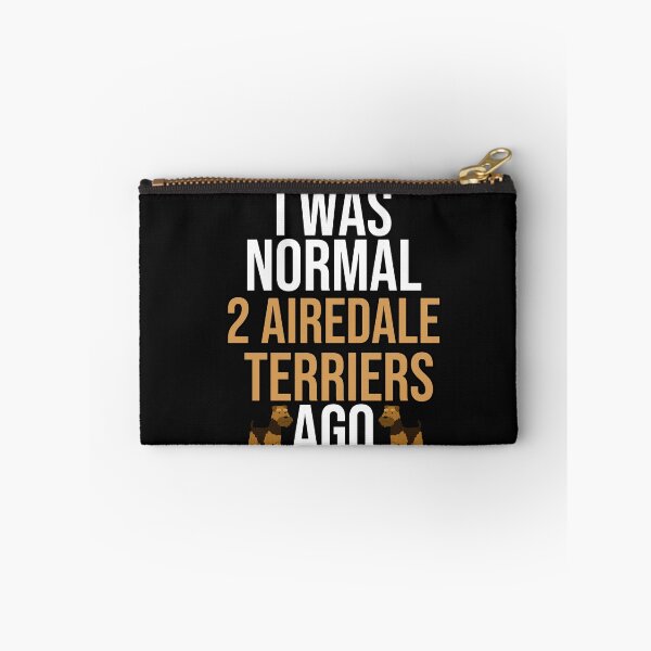Item preview, I Was Normal 2 Airedale Terriers Ago designed and sold by TheAnimalZ00.
