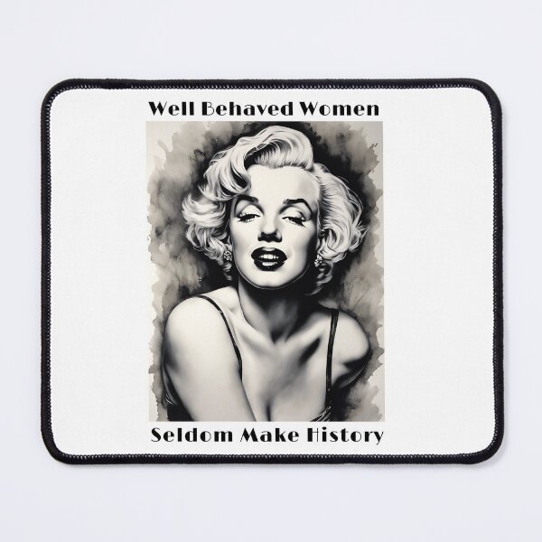 Item preview, Well Behaved Women Seldom Make History designed and sold by ArtShare.