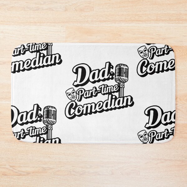 Item preview, Dad: Part-Time Comedian - Father's Day Humorous Illustration designed and sold by HahaHandlesHub.