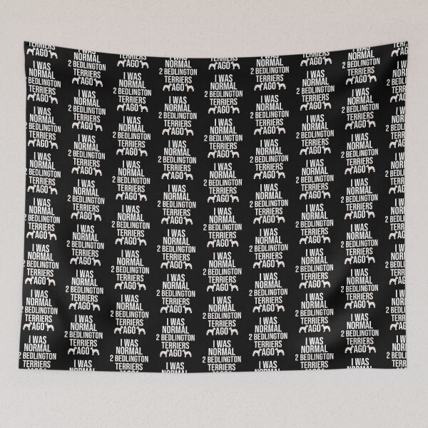 Item preview, I Was Normal 2 Bedlington Terriers Ago designed and sold by TheAnimalZ00.