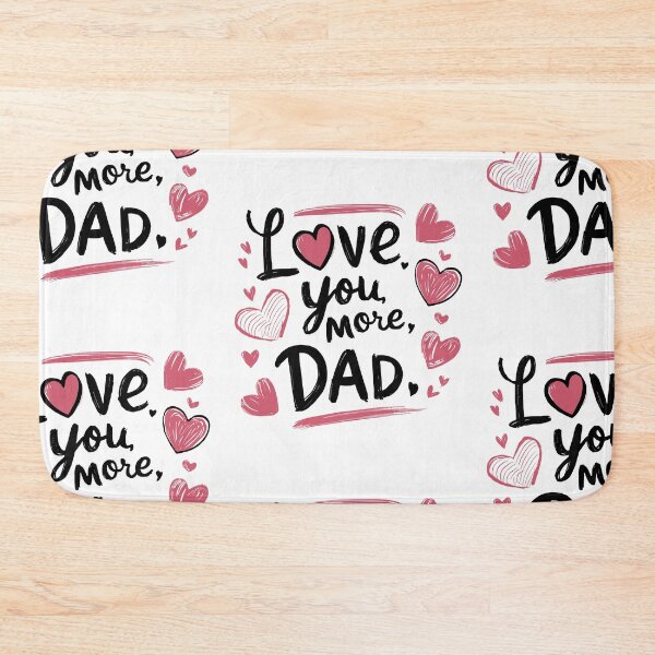 Item preview, Love You More, Dad - Heartwarming Father's Day Typography Art designed and sold by HahaHandlesHub.