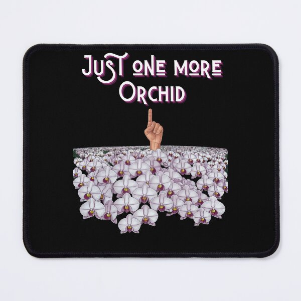 Item preview, Just one more orchid gift for orchid hunter designed and sold by YenViolet.